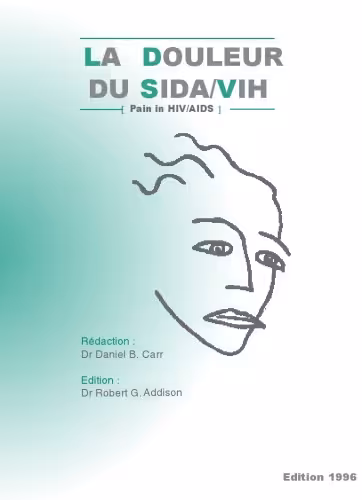 خرید و دانلود نسخه کامل کتاب La douleur du SIDA-VIH : Compte-rendu d'un seminaire organise par l'Association Douleur France Amerique, ADFA... Strasbourg, 7-9 octobre 1994  FRENCH