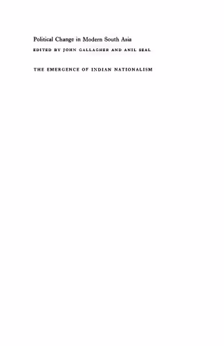 خرید و دانلود نسخه کامل کتاب The Emergence of Indian Nationalism: Competition and Collaboration in the Later Nineteenth Century (Political change in modern South Asia)