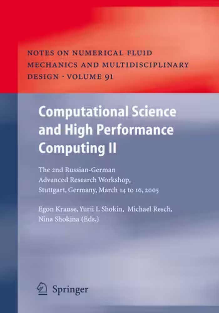 خرید و دانلود نسخه کامل کتاب Computational science and high performance computing II: the 2nd Russian-German Advanced Research Workshop: Stuttgart, Germany, March 14 to 16, 2005