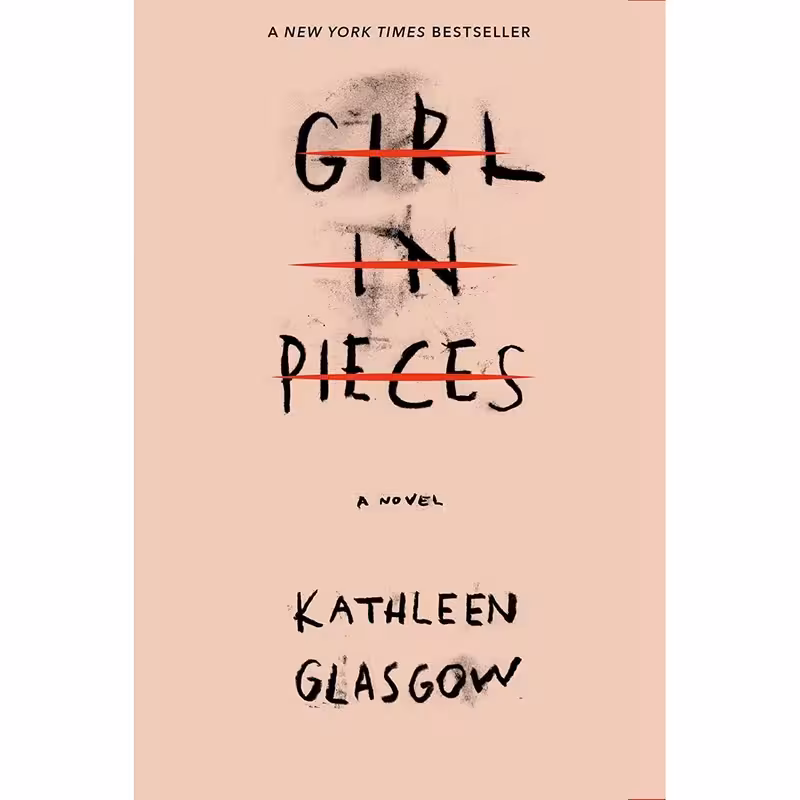 کتاب Girl in Pieces اثر Kathleen Glasgow انتشارات Ember کد m7499