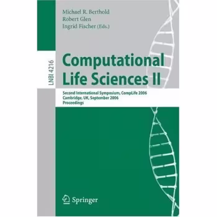 خرید و دانلود نسخه کامل کتاب Computational Life Sciences II: Second International Symposium, CompLife 2006, Cambridge, UK, September 27-29, 2006. Proceedings