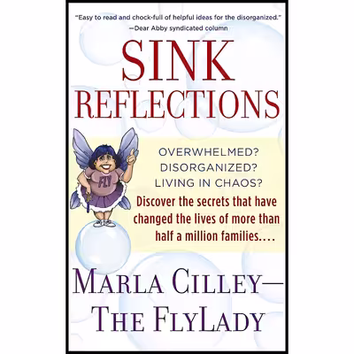 کتاب Sink Reflections اثر Marla Cilley and Marla Cilley انتشارات Bantam
