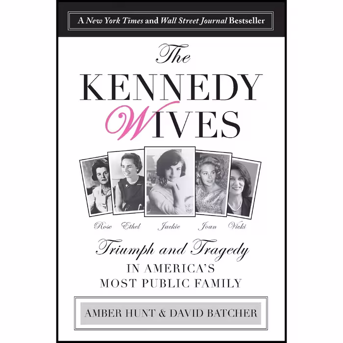 کتاب Kennedy Wives اثر Amber Hunt and David Batcher انتشارات Lyons Press