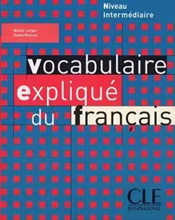 کتاب زبان فرانسه وکبیولر اکسپلیک Vocabulaire explique du francais niveau INtermediaire