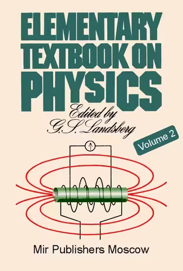 خرید و دانلود نسخه کامل کتاب Elementary Textbook on Physics: Electricity and Magnetism