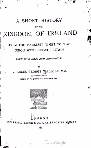 خرید و دانلود نسخه کامل کتاب A short history of the Kingdom of Ireland from the earliest times to the union with Great Britain