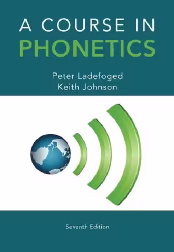 A Course in Phonetics 7th edition