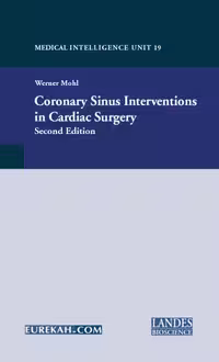 خرید و دانلود نسخه کامل کتاب Coronary Sinus Interventions in Cardiac Surgery, 2nd Ed. (Medical Intelligence Unit)