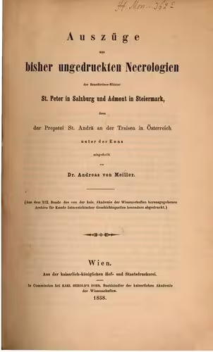 خرید و دانلود نسخه کامل کتاب Auszüge aus bisher ungedruckten Necrologien der Benediktiner-Klöster St. Peter in Salzburg und Admont in Steiermark, dann der Propster St. Andrä der Triasen in Österreich unter der Enns