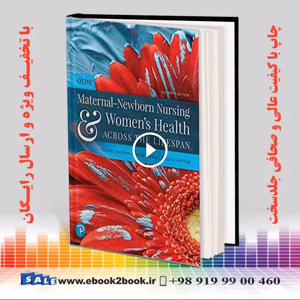 Olds’ Maternal-Newborn Nursing & Women’s Health Across the Lifespan 11th Edition