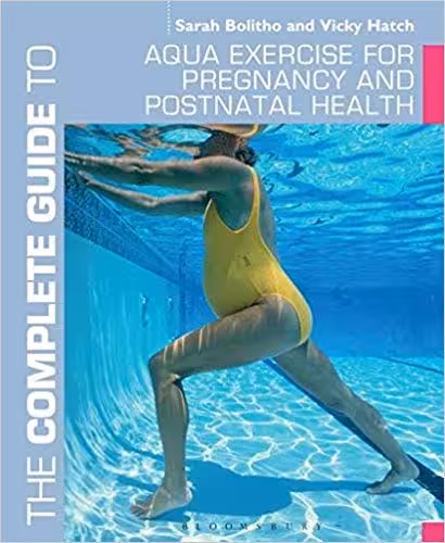 خرید و دانلود نسخه کامل کتاب The Complete Guide to Aqua Exercise for Pregnancy and Postnatal Health (Complete Guides)