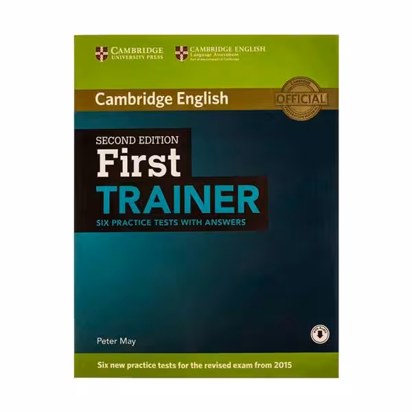 کتاب Cambridge English First Trainer Six Practice Tests 2nd Edition فرست ترینر سیکس پرکتیس تستز