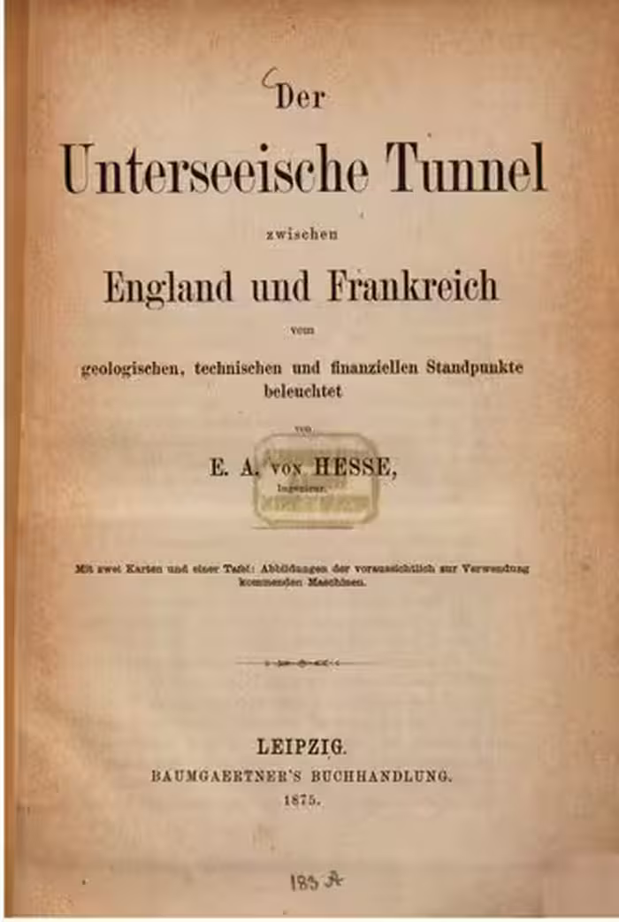خرید و دانلود نسخه کامل کتاب Der Unterseeische Tunnel zwischen England und Frankreich: vom geologischen, technischen und finanziellen Standpunkte beleuchtet