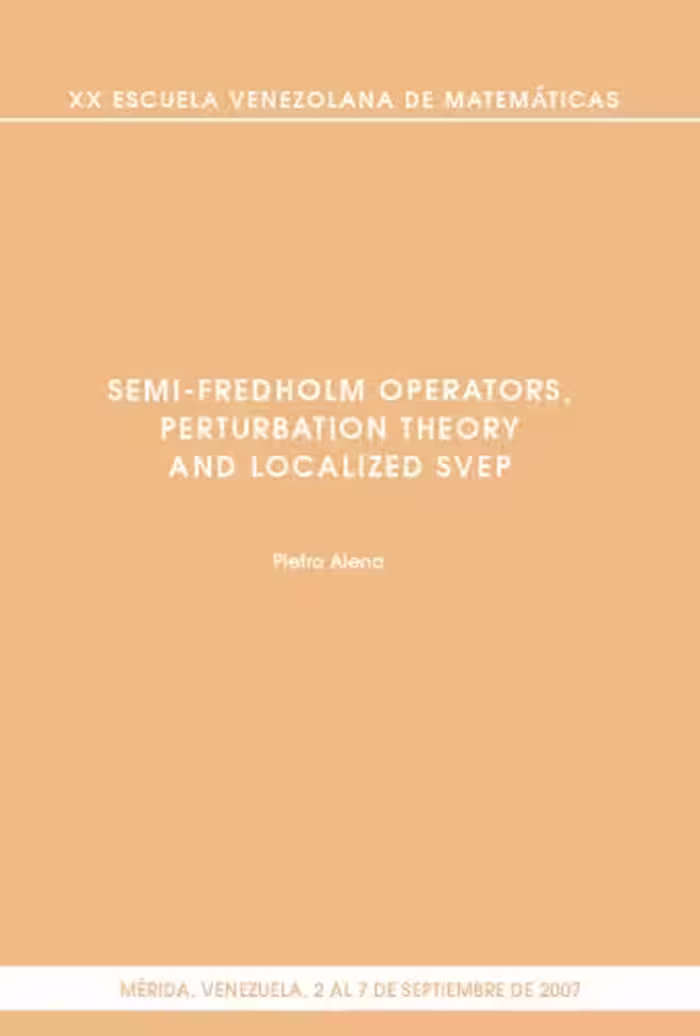 خرید و دانلود نسخه کامل کتاب Semi-Fredholm Operators, Perturbation Theory and Localizated SVEP