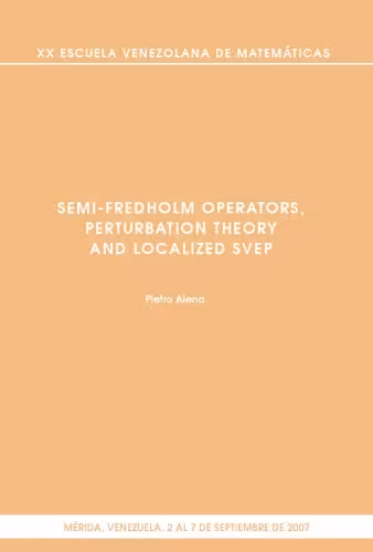 خرید و دانلود نسخه کامل کتاب Semi-Fredholm Operators, Perturbation Theory and Localizated SVEP