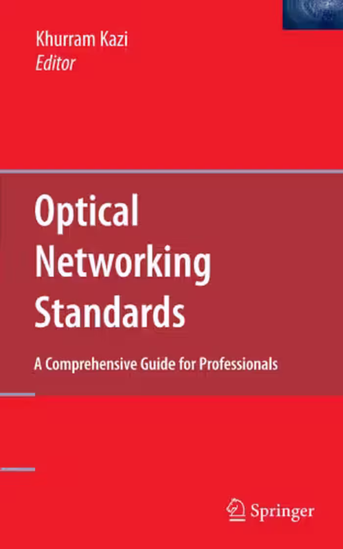 خرید و دانلود نسخه کامل کتاب Optical Networking Standards: A Comprehensive Guide for Professionals