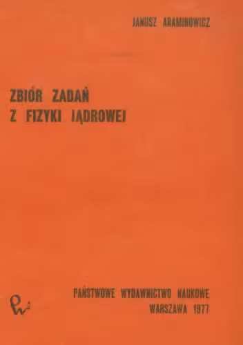 خرید و دانلود نسخه کامل کتاب Zbiór zadań z fizyki jądrowej