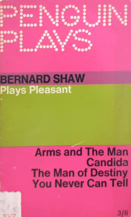 Arms And The Man / Candida / The Man Of Destiny / You Never Can Tell