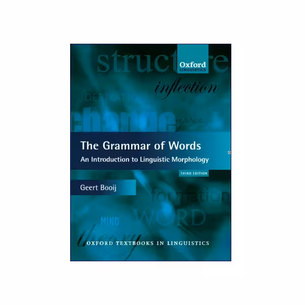 The Grammar Of Words An Introduction To Linguistic Morphology Third Edition