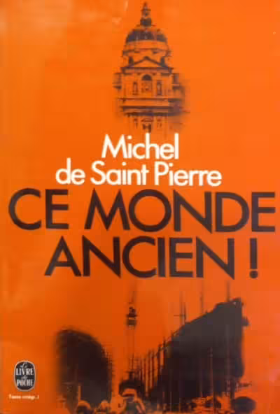 Ce monde ancien | Michel de Saint Pierre