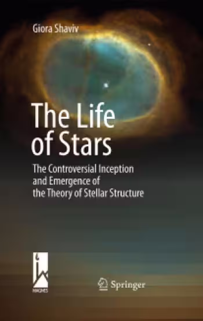 خرید و دانلود نسخه کامل کتاب The Life of Stars: The Controversial Inception and Emergence of the Theory of Stellar Structure