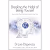 کتاب Breaking the Habit of Being Yourself اثر Dr. Joe Dispenza انتشارات Hay House UK