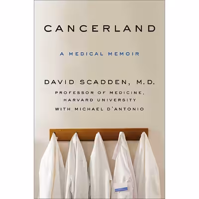 کتاب Cancerland اثر David Scadden and Michael DAntonio انتشارات Thomas Dunne Books