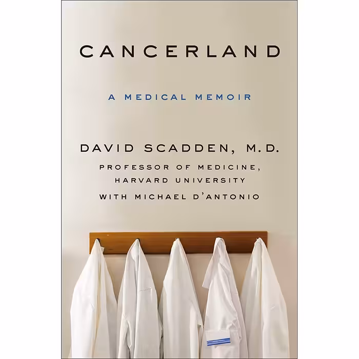 کتاب Cancerland اثر David Scadden and Michael DAntonio انتشارات Thomas Dunne Books