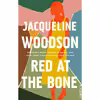 کتاب Red at the Bone اثر Jacqueline Woodson انتشارات Riverhead Books