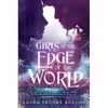 کتاب Girls at the Edge of the World اثر Laura Brooke Robson انتشارات Dial Books