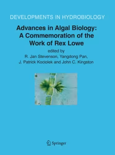 خرید و دانلود نسخه کامل کتاب Advances in Algal Biology: A Commemoration of the Work of Rex Lowe (Developments in Hydrobiology)