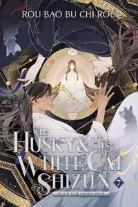 The Husky and His White Cat Shizun Vol. 7
