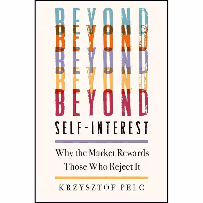 کتاب زبان اصلی Beyond SelfInterest اثر Krzysztof Pelc