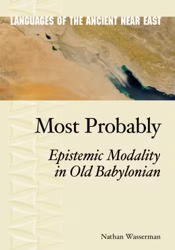 خرید و دانلود نسخه کامل کتاب Most probably : epistemic modality in Old Babylonian