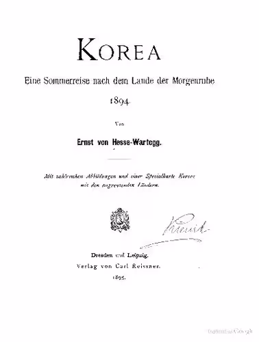 خرید و دانلود نسخه کامل کتاب Korea. Eine Sommerreise nach dem Lande der Morgenruhe 1894