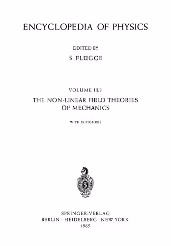 خرید و دانلود نسخه کامل کتاب The Non-Linear Field Theories of Mechanics / Die Nicht-Linearen Feldtheorien der Mechanik
