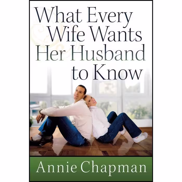 کتاب زبان اصلی What Every Wife Wants Her Husband to Know اثر Annie Chapman
