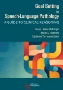 خرید و دانلود کتاب Goal Setting in Speech-Language Pathology: A Guide to Clinical Reasoning