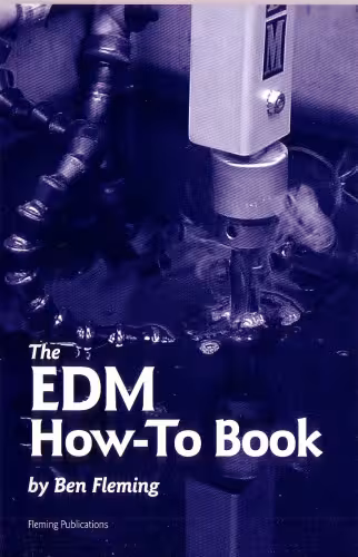 خرید و دانلود نسخه کامل کتاب The Edm How-To Book (Electrical Discharge Machining)
