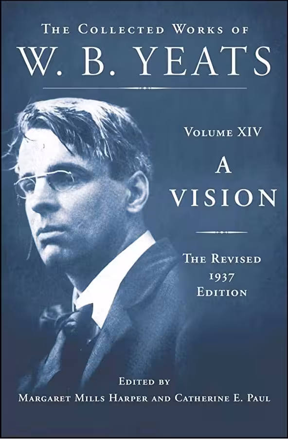 کتاب A Vision The Revised 1937 Edition The Collected Works of WB Yeats Volume XIV