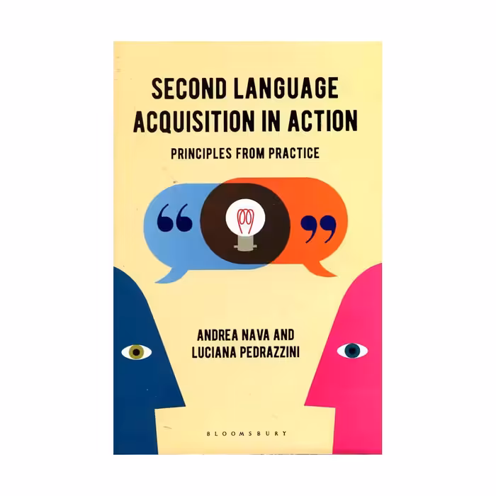 کتاب زبان شناسی یادگیری زبان دوم در عمل Second Language Acquisition in Action Principles from Practice نوشته Andrea Nava