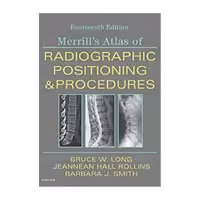 Merrill’s Atlas of Radiographic Positioning and Procedures 2019 اطلس مریل زبان اصلی