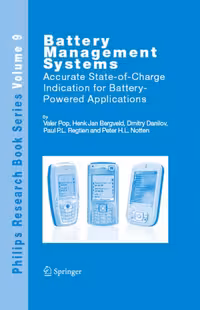 خرید و دانلود نسخه کامل کتاب Battery Management Systems: Accurate State-of-Charge Indication for Battery-Powered Applications (Philips Research Book Series)