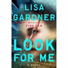 کتاب Look for Me اثر Lisa Gardner انتشارات Dutton