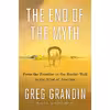 کتاب The End of the Myth اثر Greg Grandin انتشارات Metropolitan Books