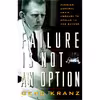 کتاب Failure Is Not an Option اثر Gene Kranz انتشارات Berkley Pub Group