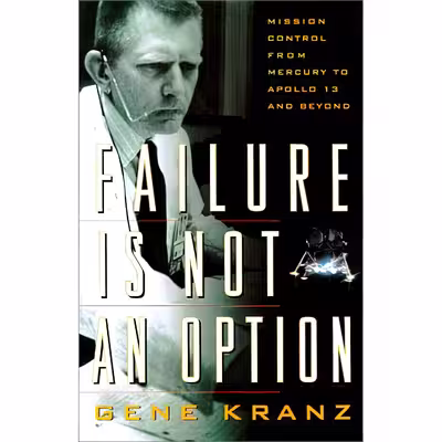 کتاب Failure Is Not an Option اثر Gene Kranz انتشارات Berkley Pub Group
