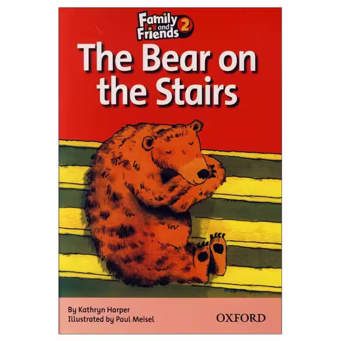 Family and Friends Readers 2 The Bear on the Stairs ( کتاب داستان فمیلی 2 )