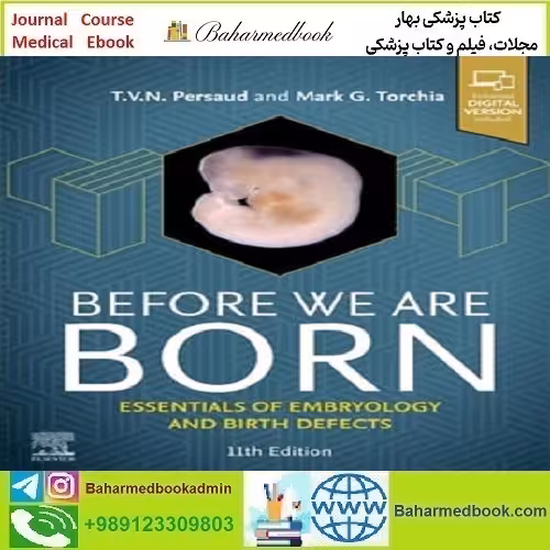 Before We Are Born Essentials of Embryology and Birth Defects
