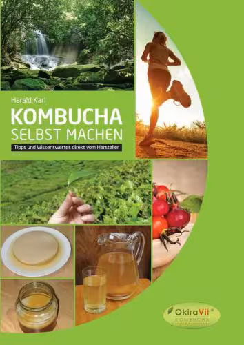خرید و دانلود نسخه کامل کتاب Kombucha selbst machen. Tipps und Wissenswertes direkt vom Hersteller